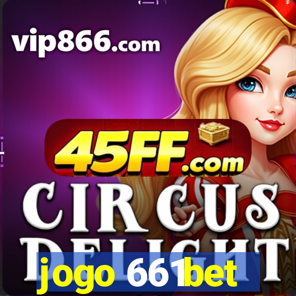 jogo 661bet